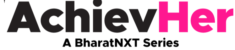 AchievHer, a BharatNXT series